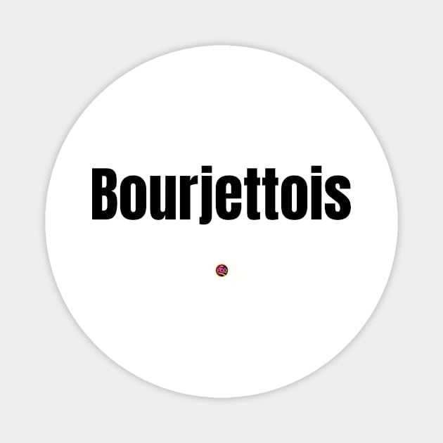 Bourjettois Magnet by FirstClassQueen
